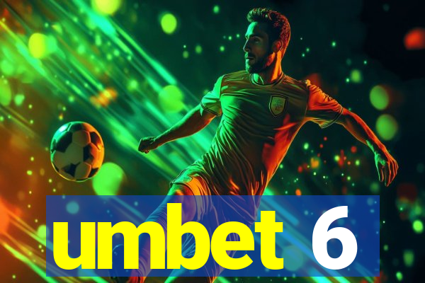 umbet 6